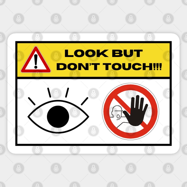 Look, Dont Touch!!! Sticker by LynxMotorStore